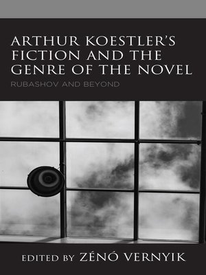 cover image of Arthur Koestler's Fiction and the Genre of the Novel